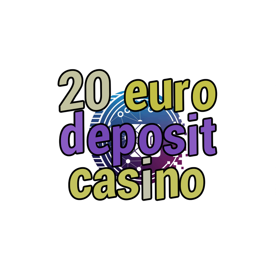 20 euro deposit casino