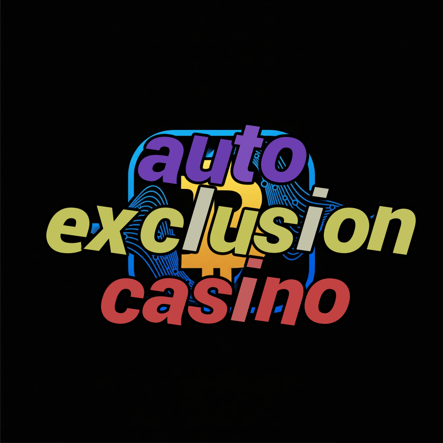 auto exclusion casino