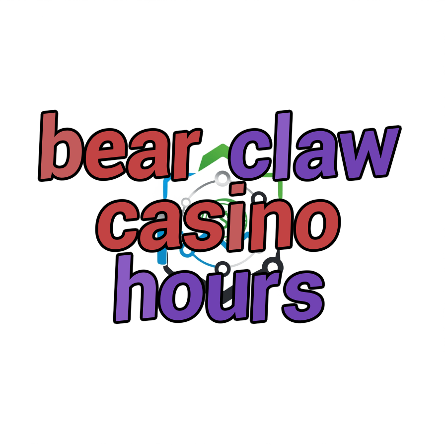 bear claw casino hours