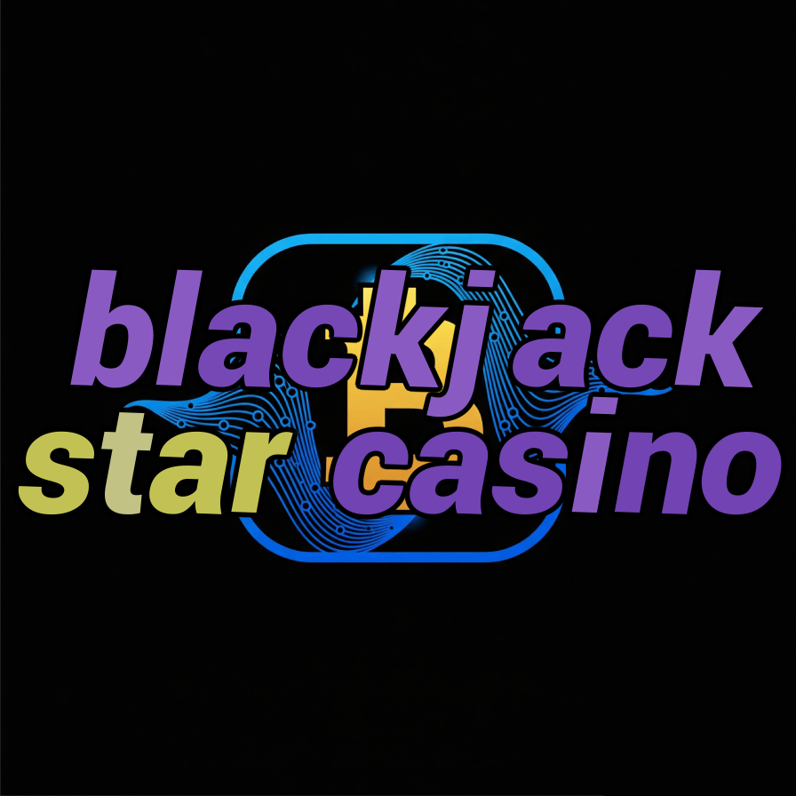blackjack star casino